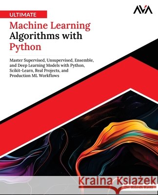 Ultimate Machine Learning Algorithms with Python Ritesh Ratti 9789349887329 Orange Education Pvt Ltd