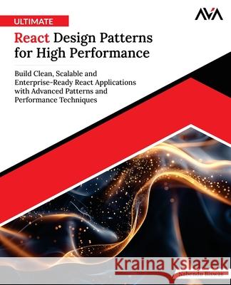 Ultimate React Design Patterns for High Performance Nabendu Biswas 9789349888142 Orange Education Pvt Ltd