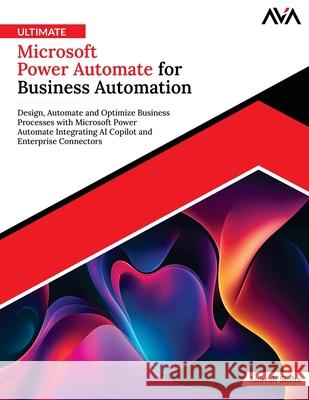 Ultimate Microsoft Power Automate for Business Automation Ankesh Sinha 9789349888227 Orange Education Pvt Ltd