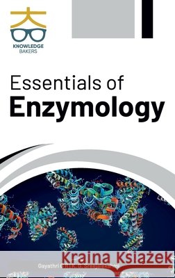 Essentials of Enzymology Gayathri G R & K G Sreejalekshmi 9789349964167