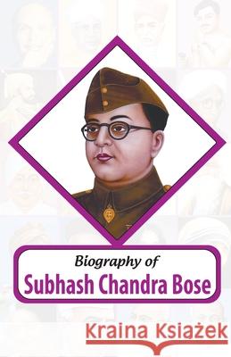 Biography of Subhash Chandra Bose Rph Editorial Board 9789350122518 Ramesh Publishing House