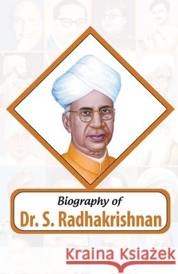 Biography of Dr. S. Radhakrishnan Rph Editorial Board 9789350122549 Ramesh Publishing House