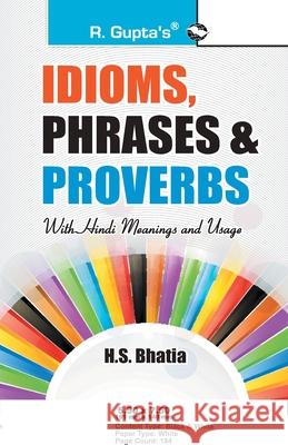 Idioms, Phrases & Proverbs with Hindi Meanings & Usage H. S. Bhatia Ps Bhatia 9789350125717 Ramesh Publishing House