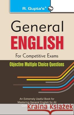 General English for Competitive Exams: Objective Multiple Choice Questions Rph Editorial Board 9789350126516 Ramesh Publishing House