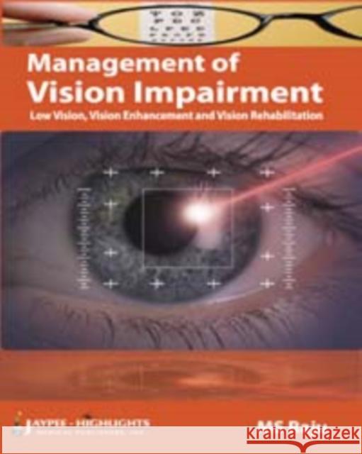 Management of Vision Impairment: Low Vision, Vision Enhancement and Vision Rehabilitation Raju 9789350250013