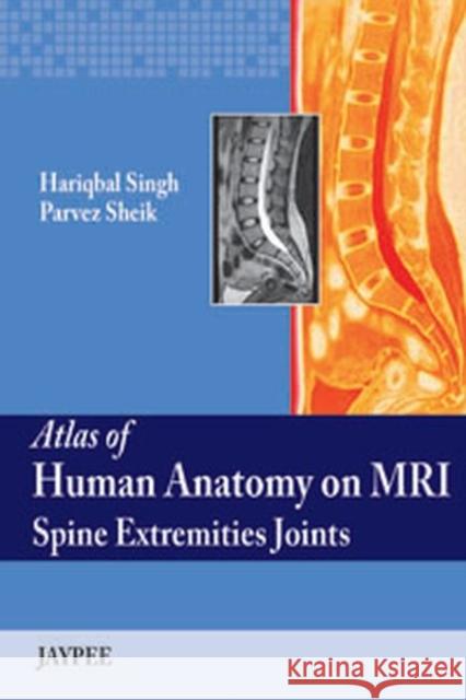 Atlas of Human Anatomy on MRI Singh, Hariqbal 9789350252338 Jaypee Brothers Medical Publishers