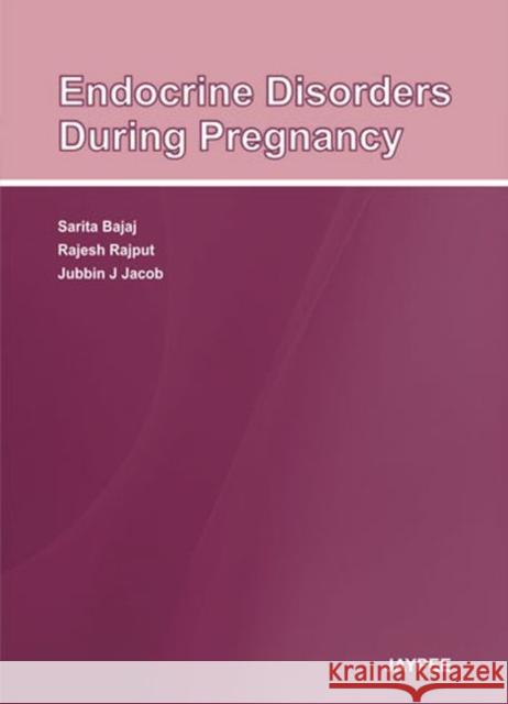 Endocrine Disorders During Pregnancy Sarita Bajaj 9789350255735 0