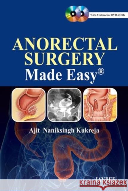 Anorectal Surgery Made Easy  Kukreja, Ajit Naniksingh 9789350257197 