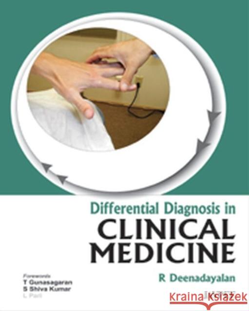 Differential Diagnosis in Clinical Medicine  Deenadayalan, R. 9789350257685 