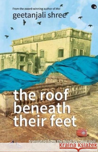 The Roof Beneath Their Feet Geetanjali Shree   9789350296196 HarperCollins India