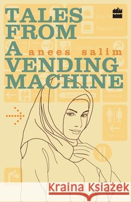 Tales From A Vending Machine Salim, Anees 9789350296899
