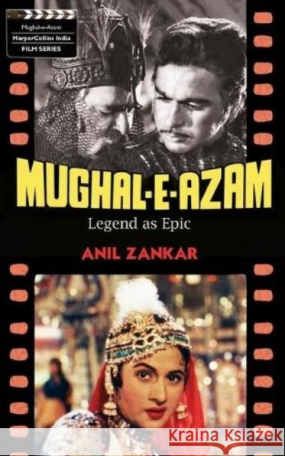 Mughal-e-Azam Zankar, Anil 9789350297636