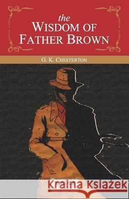 The Wisdom of Father Brown G. K. Chesterton   9789350330012 Maple Press