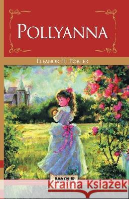 Pollyanna Eleanor H. Porter   9789350330227 Maple Press