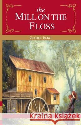 The Mill on the Floss George Eliot   9789350330753 Maple Press