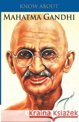 Know About Mahatma Gandhi Maple Press 9789350334089