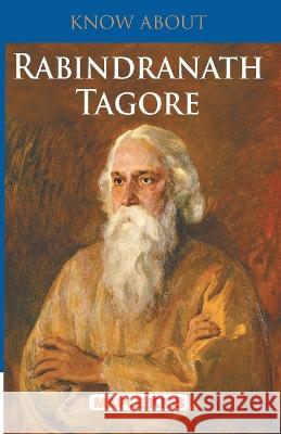 Know About Rabindranath Tagore Maple Press 9789350334102