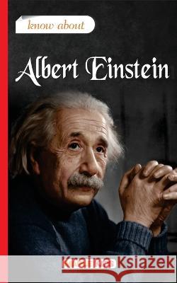 Know About Albert Einstein Maple Press 9789350334195