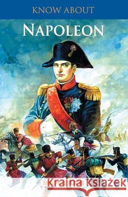 Know About Napoleon Maple Press 9789350334430 Om Books International