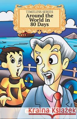 Around the World in 80 Days - Timeless Series Maple Press 9789350337233