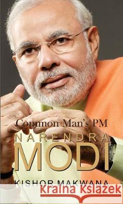 Common Man's Pm Narendra Modi Makwana, Kishor 9789350489789