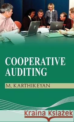 Cooperative Auditing M. Karthikikeyan 9789350560013 Discovery Publishing House Pvt Ltd