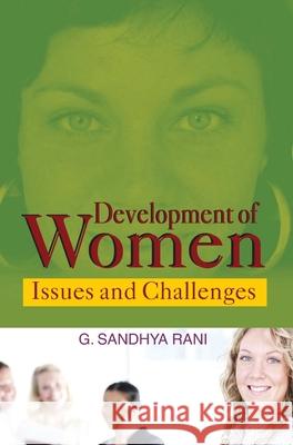 Development of Women: Issues and Challenges G. Sandhya Rani 9789350560136