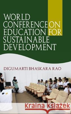 World Conference on Education for Sustainable Development D. B. Rao 9789350560181 Discovery Publishing House Pvt Ltd