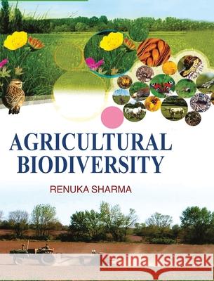 Agricultural Biodiversity Renuka Sharma 9789350560235 Discovery Publishing House Pvt Ltd