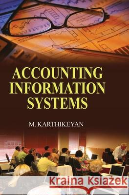 Accounting Information Systems M. Karthikeyan 9789350560624
