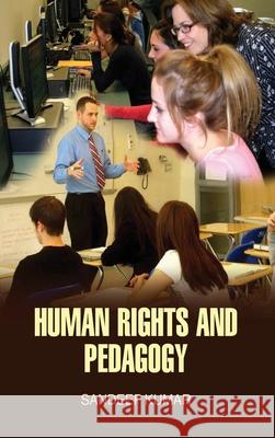 Human Rights and Pedagogy Sandeep Kumar 9789350560990