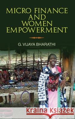 Micro Finance and Women Empowerment G. V. Bharathi 9789350561058