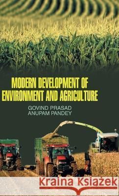 Modern Development of Environment and Agriculture Govind Prasad 9789350561072