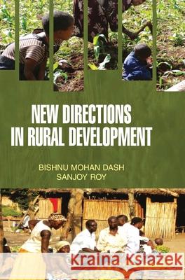 New Directions in Rural Development Bishnu Mohan Dash 9789350561089