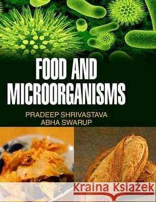 Food and Microorganisms P. Shrivastava 9789350562222