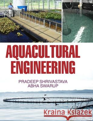 Aquacultural Engineering P. Shrivastava 9789350562260