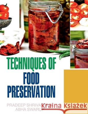 Techniques of Food Preservation P. Shrivastava 9789350562307