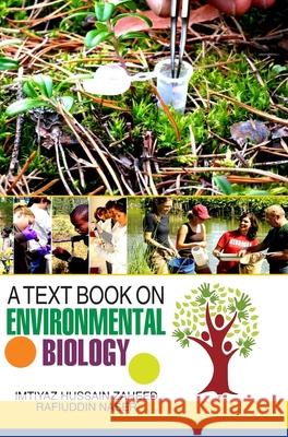 A Text Book on Environmental Biology Imtiyaz H. Zaheed 9789350562314 Discovery Publishing House Pvt Ltd
