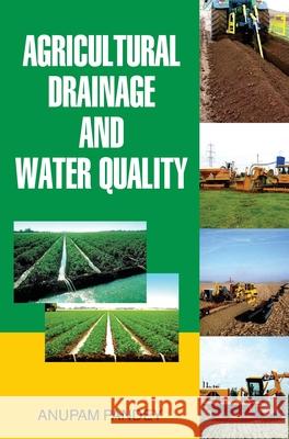 Agricultural Drainage and Water Quality Anupam Pandey 9789350562345