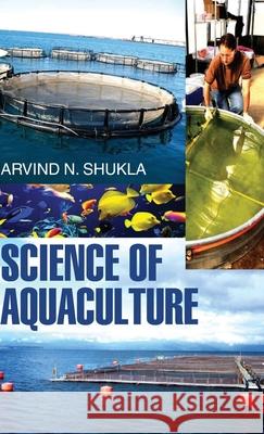 Science of Aquaculture A. N. Shukla 9789350562963 Discovery Publishing House Pvt Ltd