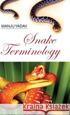 Snake Terminology Manju Yadav 9789350563045
