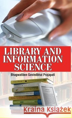 Library and Information Science B. J. Prajapati 9789350563861