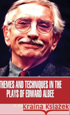 Themes and Techniques in the Plays of Edward Albee K Suneetha 9789350565131 Discovery Publishing House Pvt Ltd