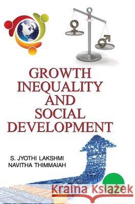 Growth, Inequality and Social Development Lakshmi S Jyothi   9789350567098 Discovery Publishing House Pvt Ltd