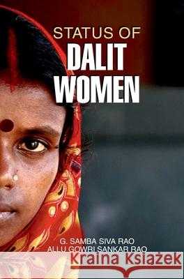 Status of Dalit Women G Samba Siva Rao 9789350567111