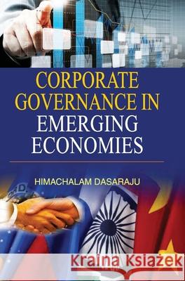 Corporate Governance in Emerging Economies Himachalam Dasaraju 9789350567173 Discovery Publishing House Pvt Ltd