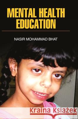 Mental Health Education Nasir Mohammad Bhat   9789350567326 Discovery Publishing House Pvt Ltd