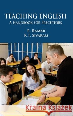 Teaching English: A Handbook for Preceptors R. Ramar 9789350567746