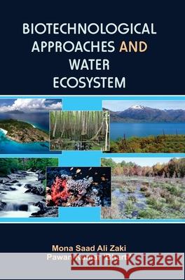 Biotechnological Approaches & Water Ecosystem Mona S. a. Zaki 9789350567791