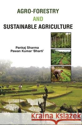 Agro-Forestry and Sustainable Agriculture Pankaj Sharma 9789350567869 Discovery Publishing House Pvt Ltd